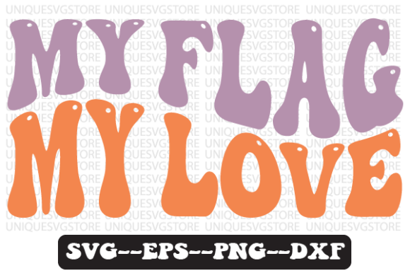My Flag My Love Quote Retro Svg Design